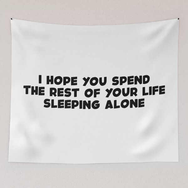 Item preview, Hope You Spend The Rest Of Your Life Sleeping Alone (Black) designed and sold by FilipeFerreira.