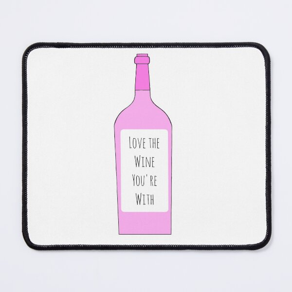 Item preview, Love The Wine You're With designed and sold by AyateeArt.