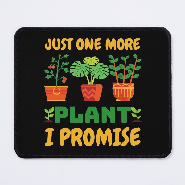Item preview, Just One More Plant I Promise Funny Gardening Lovers Saying For Plant Lovers designed and sold by Kaladzishop.