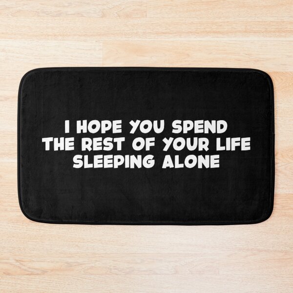 Item preview, Hope You Spend The Rest Of Your Life Sleeping Alone (White) designed and sold by FilipeFerreira.
