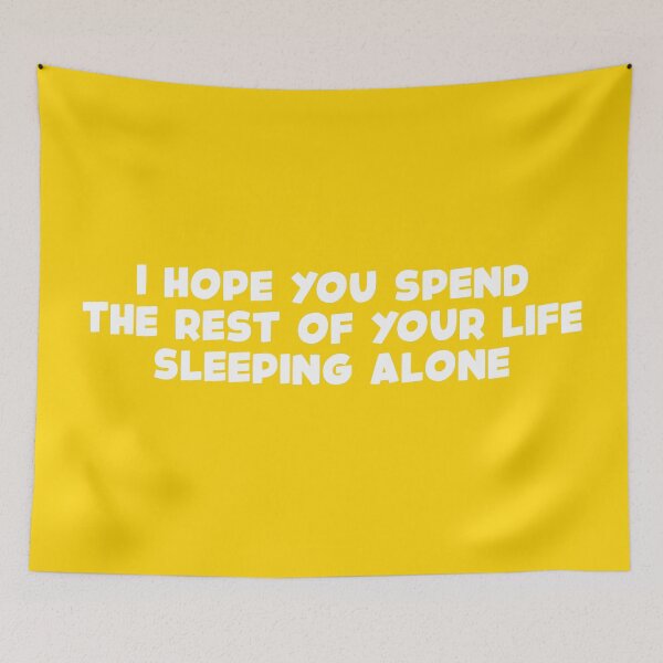 Item preview, Hope You Spend The Rest Of Your Life Sleeping Alone (Yellow BG) designed and sold by FilipeFerreira.
