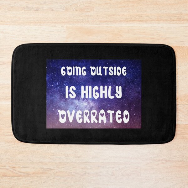 Item preview, Going Outside Is Highly Overrated designed and sold by laamriya974.