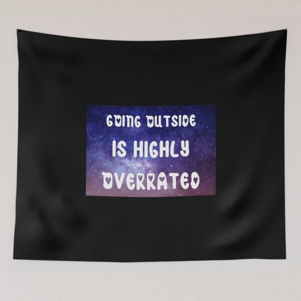 Item preview, Going Outside Is Highly Overrated designed and sold by laamriya974.