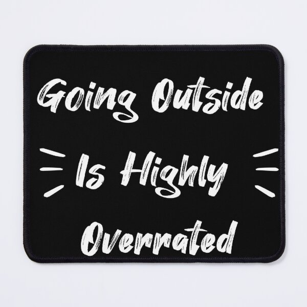 Item preview,  Going Outside Is Highly Overrated designed and sold by POSITIVEHL HL.