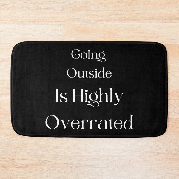 Item preview, Going Outside Is Highly Overrated designed and sold by laamriya974.
