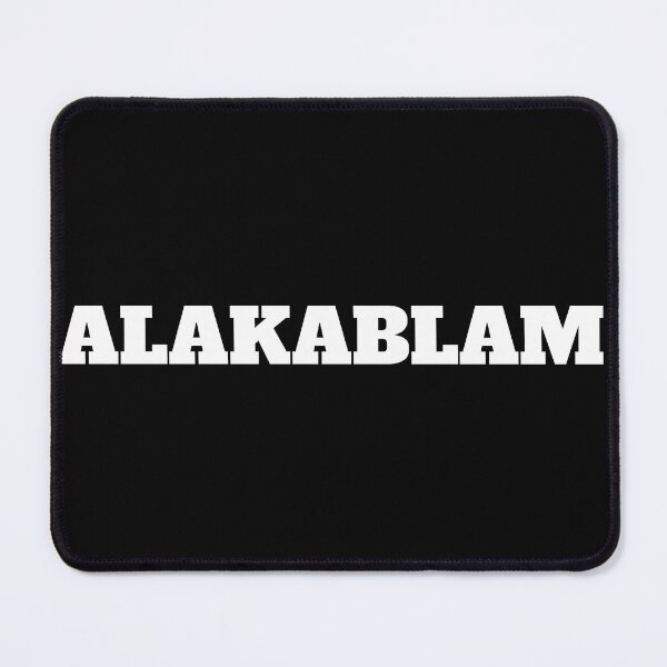 Item preview, ALAKABLAM designed and sold by CRINGEWORTHY TEES.