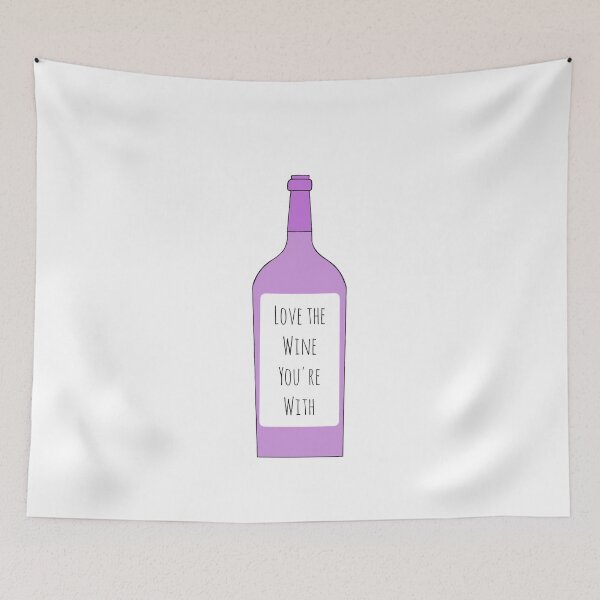 Item preview, Love The Wine You're With designed and sold by AyateeArt.