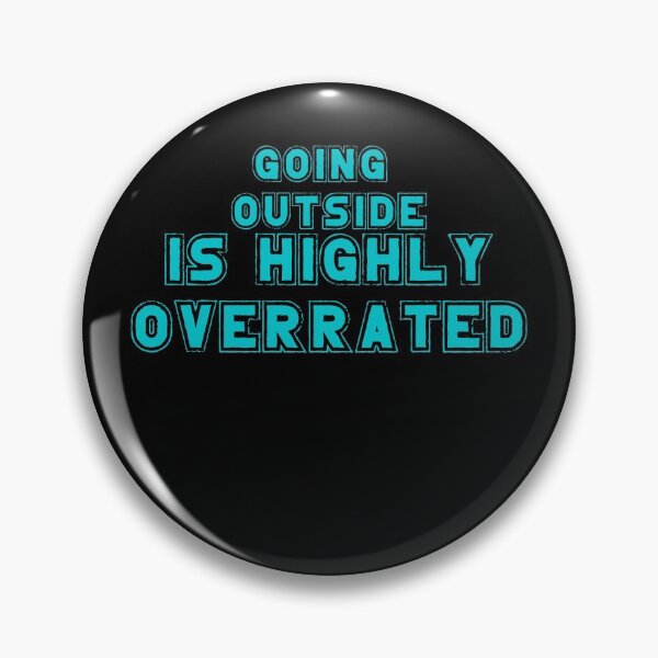 Item preview, Going Outside Is Highly Overrated designed and sold by laamriya974.