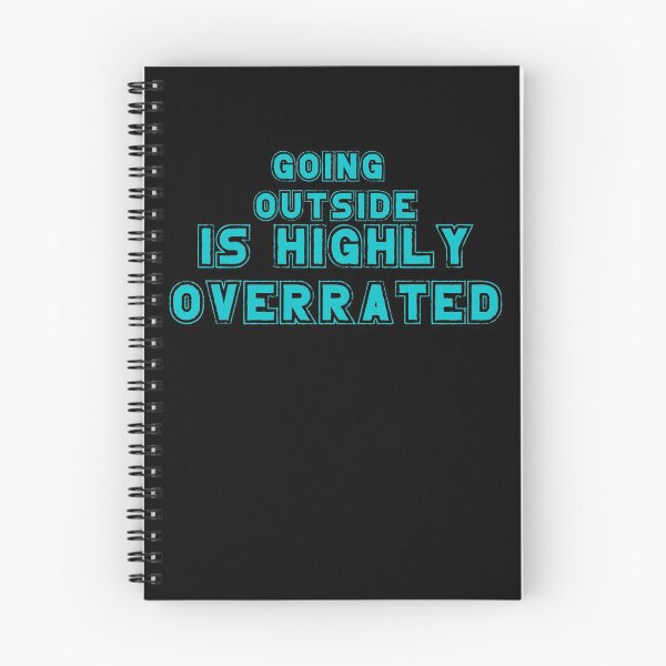 Item preview, Going Outside Is Highly Overrated designed and sold by laamriya974.