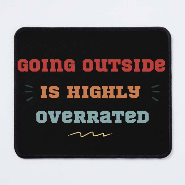Item preview,  Going Outside Is Highly Overrated designed and sold by POSITIVEHL HL.