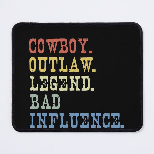 Item preview, Cowboy outlaw legend bad influence designed and sold by -MagicDesigns-.