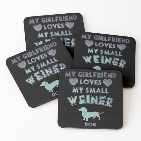Item preview, My Girlfriend Loves My Small Weiner designed and sold by BubbleCrumbs.