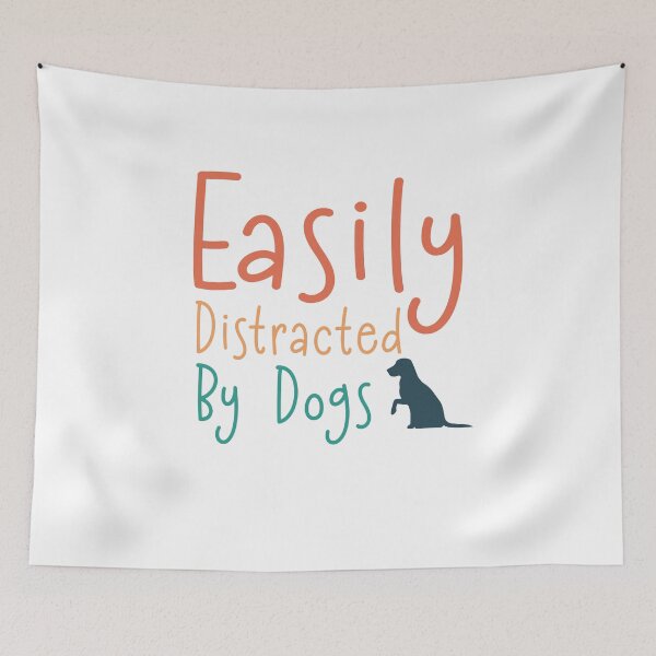 Item preview, Easily Distracted by Dogs designed and sold by ErmessThiings.
