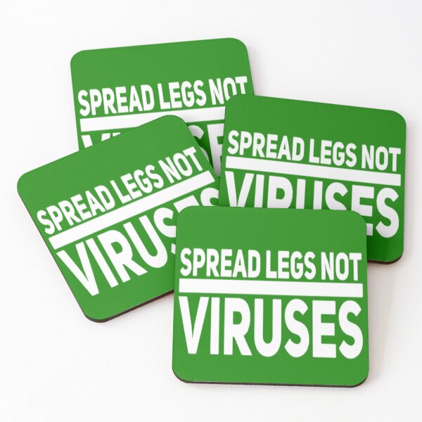 Item preview, Spread Legs Not Viruses designed and sold by Zoo-Moo.