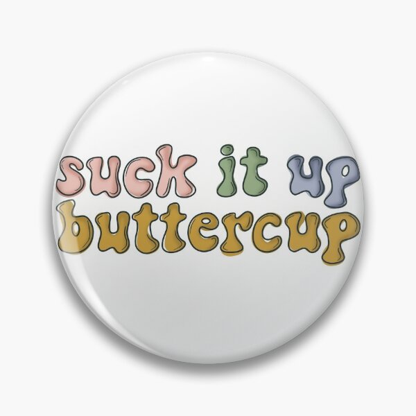 Item preview, Suck It Up Buttercup designed and sold by Emma Seiz.