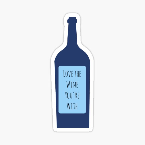 Artikel-Vorschau von Liebe den Wein, mit dem du zusammen bist, designt und verkauft von AyateeArt.