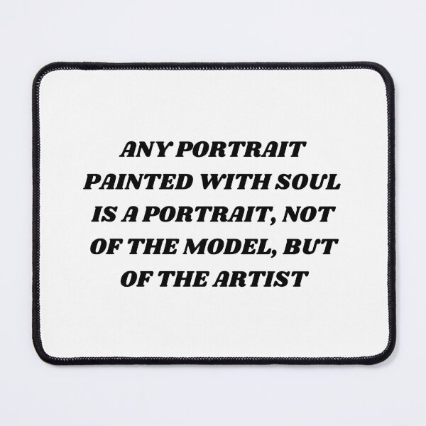 Item preview, Any portrait painted with soul is a portrait , not of the model , but of the artist designed and sold by Kuitoo.