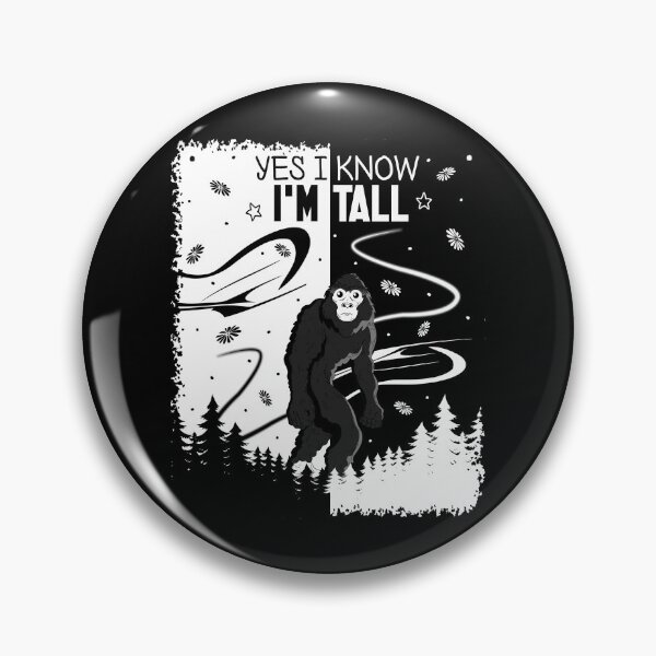 Item preview, Yes I Know I'm Tall,cute design designed and sold by MoSaid.