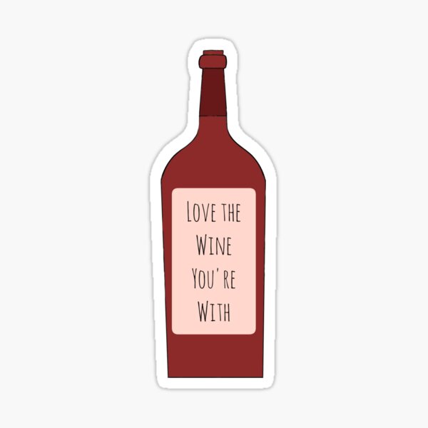 Artikel-Vorschau von Liebe den Wein, mit dem du zusammen bist, designt und verkauft von AyateeArt.
