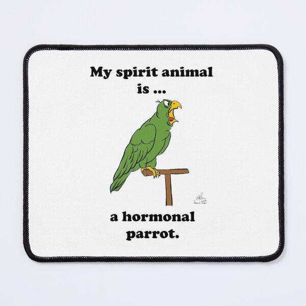 Item preview, My Spirit Animal is a Hormonal Parrot Male designed and sold by Laughing Parrot Studio.