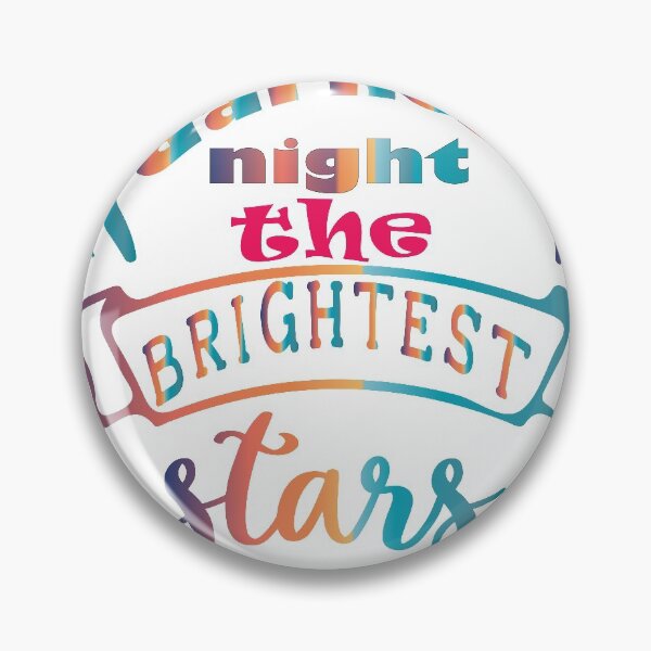 Item preview, in the darkest night the brightest stars arise designed and sold by earth wings.