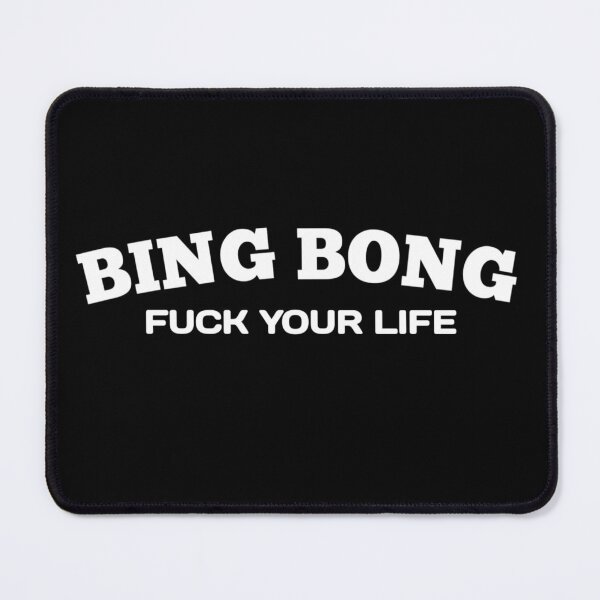 Item preview, Fu*k your life bing bong - Sidetalk Nyc designed and sold by Delandor.