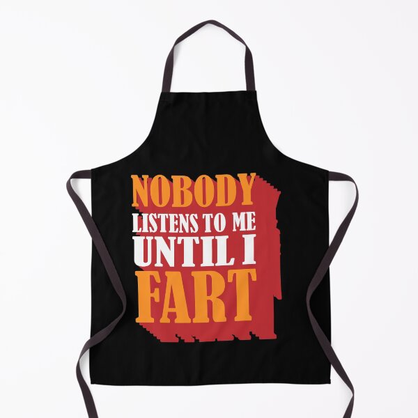 Item preview, Nobody Listens To Me Until I Fart: thanksgiving,wedding,event,christmas,sarcastic,laughing. designed and sold by comeonyassine21.