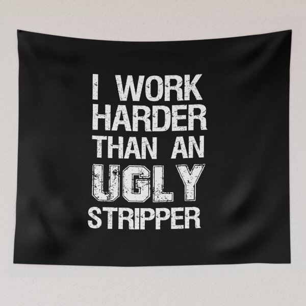 Item preview, I Work Harder Than An Ugly striper designed and sold by Fislux.
