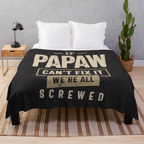 Item preview, If Papaw Can't Fix It We're All Screwed Funny designed and sold by cidolopez.
