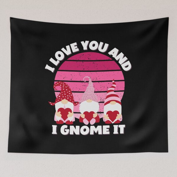 Item preview, I Love You And I Gnome It designed and sold by For Little Monkeys.