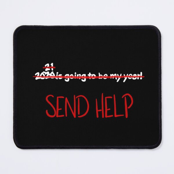 Item preview, New Year: SEND HELP (2020,2021,2022) designed and sold by Isaac Johnson Designs.