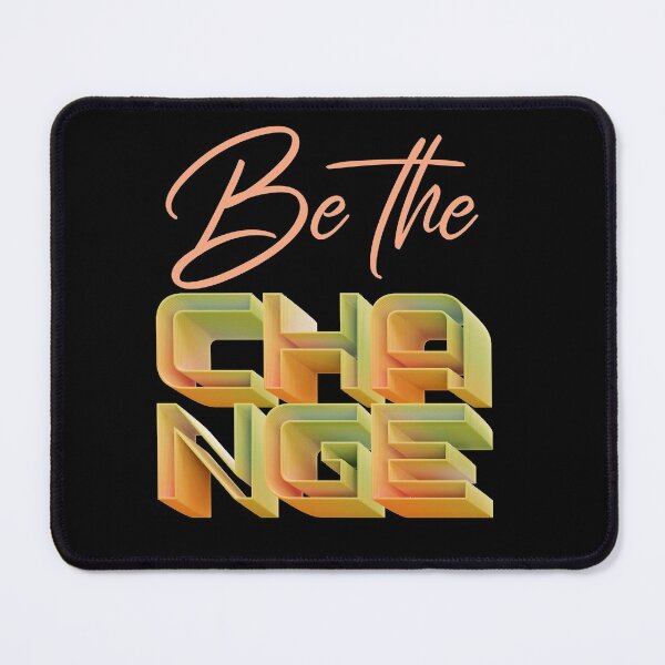 Item preview, Be The Change Inspiration Motivation Positive Vibes designed and sold by Paula Helit.