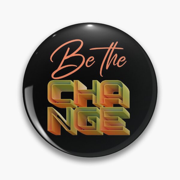 Item preview, Be The Change Inspiration Motivation Positive Vibes designed and sold by Paula Helit.