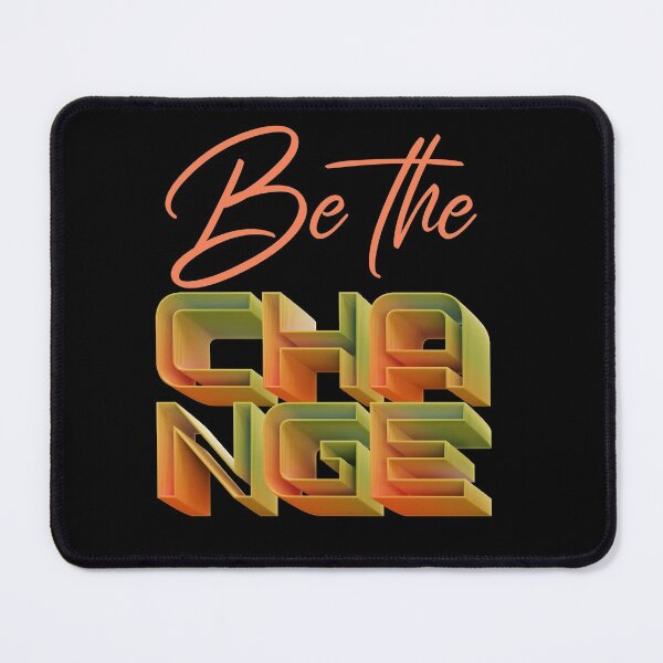 Item preview, Be The Change Inspiration Motivation Positive Vibes designed and sold by Paula Helit.
