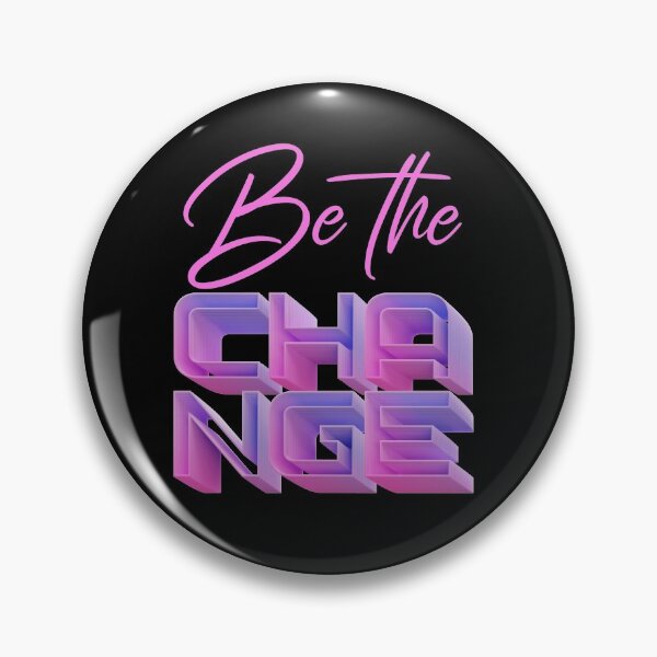 Item preview, Be The Change Inspiration Motivation Positive Vibes designed and sold by Paula Helit.