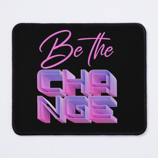 Item preview, Be The Change Inspiration Motivation Positive Vibes designed and sold by Paula Helit.