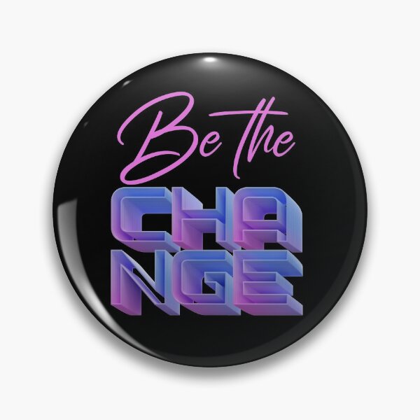 Item preview, Be The Change Inspiration Motivation Positive Vibes designed and sold by Paula Helit.