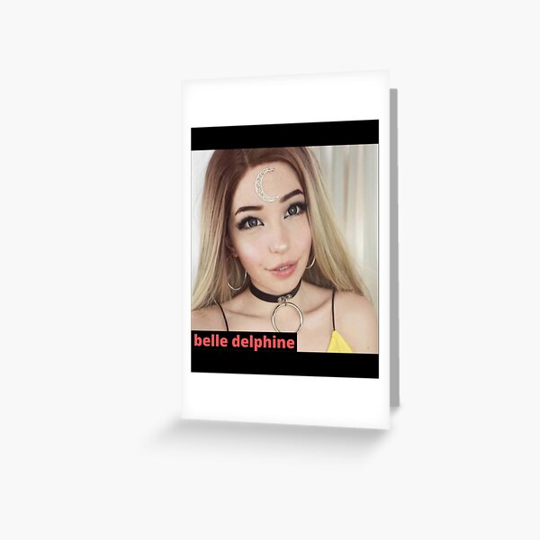 Belle Delphine. Greeting Card for Sale by joe2