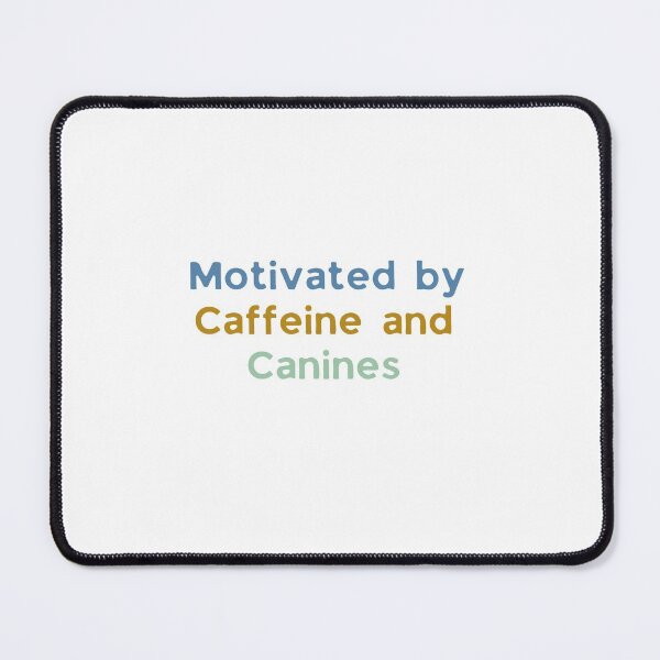 Item preview, Motivated by Caffeine and Canines designed and sold by Hoffman-Design.