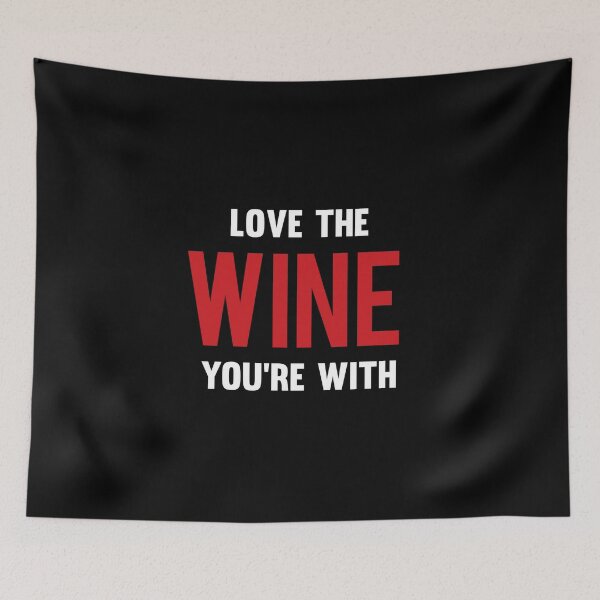 Item preview, Love The Wine You're With designed and sold by AyateeArt.