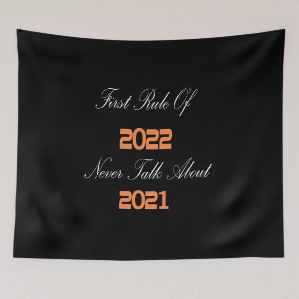 Item preview, First Rule Of 2022 Never Talk About 2021: fanny Gift idea for Mom, Dad & siblings,Son designed and sold by binkashop.