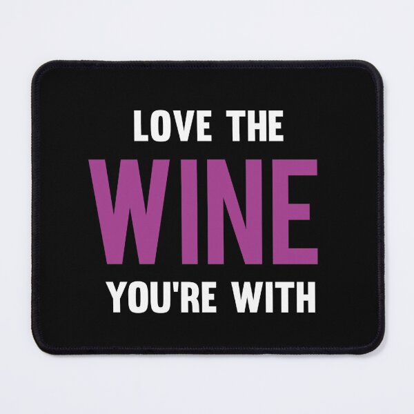 Item preview, Love The Wine You're With designed and sold by AyateeArt.