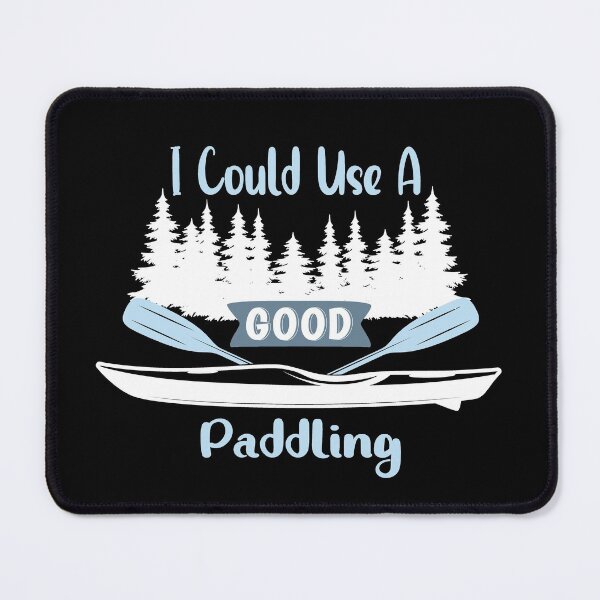 Item preview, I Could Use A GOOD Paddling designed and sold by Eamali.