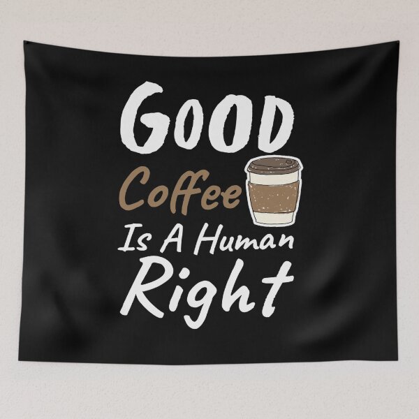 Item preview, Coffee Is A Human Right designed and sold by Style2Vie.