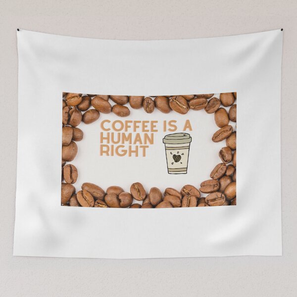 Item preview, Coffee is a human right, , designed and sold by Tshirtk.