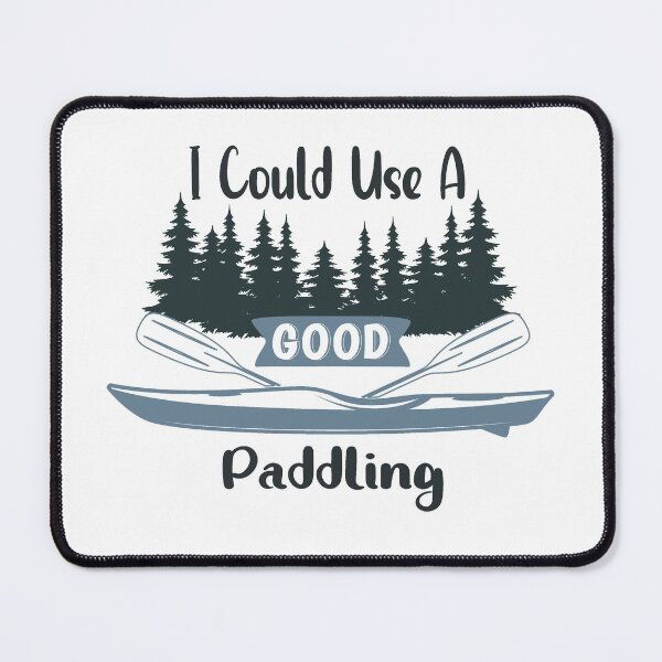 Item preview, I Could Use A GOOD Paddling designed and sold by Eamali.