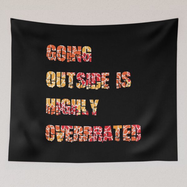 Item preview, Going Outside is Highly Overrated designed and sold by alayal57.