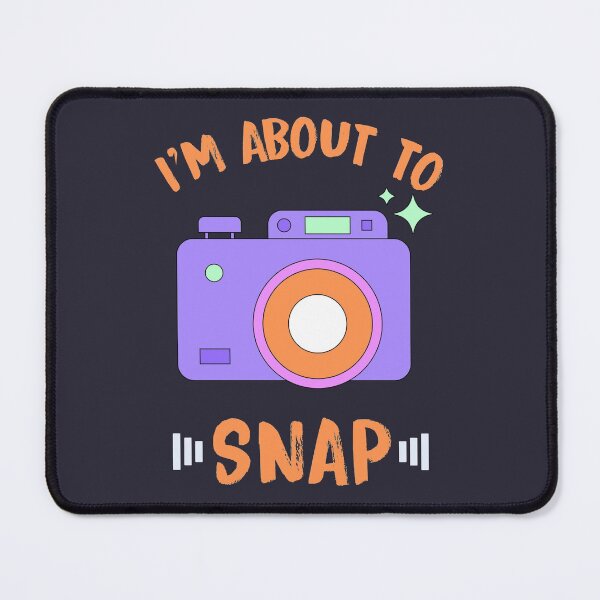 Item preview, I'm about to snap - funny photographer designed and sold by SidTastic .