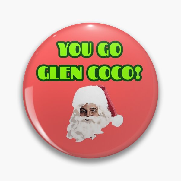 Item preview, You go Glen coco! designed and sold by Lepsipoo.