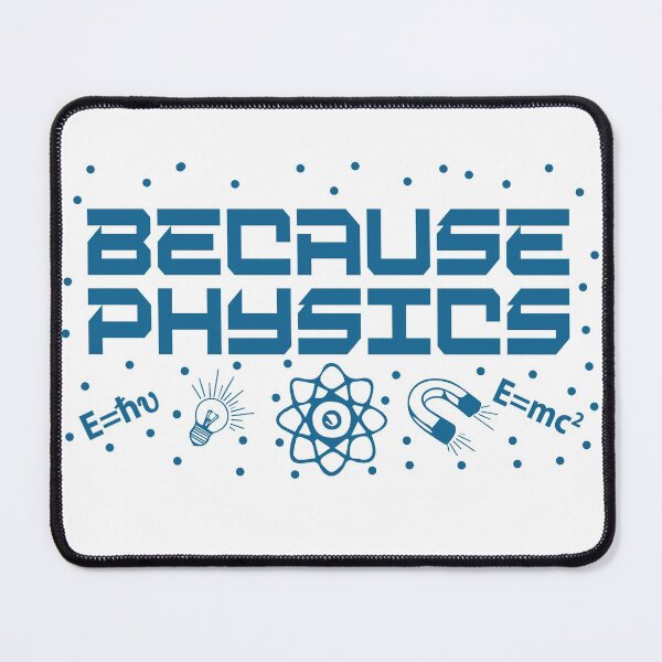 Item preview, Because Physics designed and sold by TravelScientist.